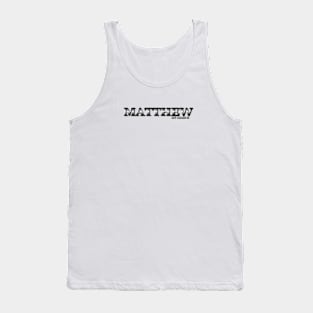 MATTHEW. MY NAME IS MATTHEW. SAMER BRASIL Tank Top